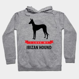 I Love My Ibizan Hound Hoodie